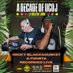 Nicky Blackmarket & Funsta @ A Decade of UCOJ 2025