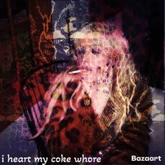 I ❤️ my coke whore