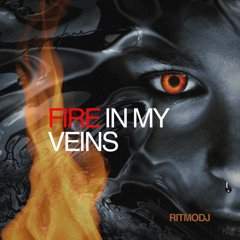 Fire in My Veins