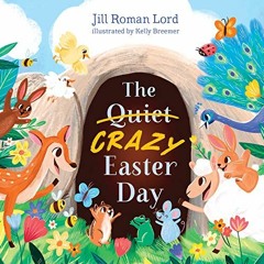 [Get] KINDLE 💝 The Quiet/Crazy Easter Day by  Jill Roman Lord [PDF EBOOK EPUB KINDLE