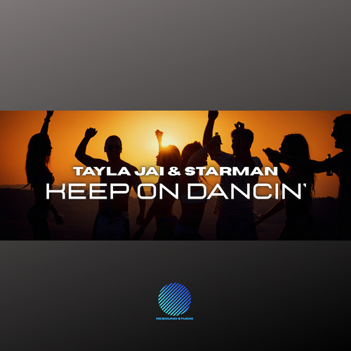 Tayla Jai & Starman - Keep On Dancin' [sample]