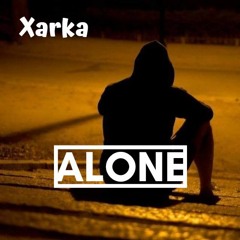 Xarka - ALONE