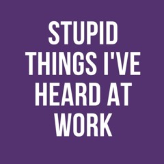 pdf stupid things i've heard at work: lined notebook , write down your tho
