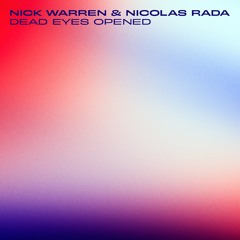 Nick Warren & Nicolas Rada - Dead Eyes Opened