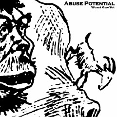 Abuse Potential - eregnaT eM iloN