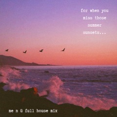 for when you miss those summer sunsets... (ME N Ü Full DJ Mix LIVE RECORDING)