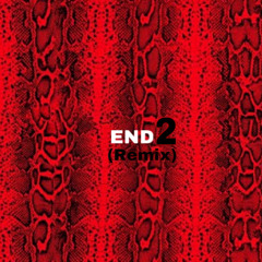 End2 (Remix) [Prod. MINEK2DK]