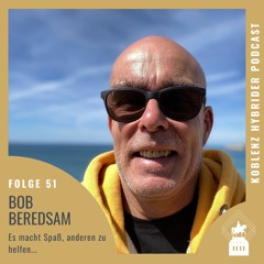 Folge 51 mit Bob Beredsam - ,,Es macht Spaß, anderen zu helfen...