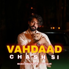 Vahdaad - Chash Si.mp3