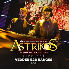 Astrikos Special Edition - Vedder B2B Ranges (Pop Live Set)