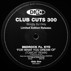 Bedrock feat. Kyo - For What You Dream Of (Tomcat Remix)