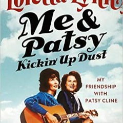 EBOOK Me & Patsy Kickin' Up Dust: My Friendship with Patsy Cline #KINDLE$