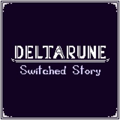 Deltarune: Switched Story - ALL IS RULE