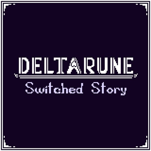 Deltarune: Switched Story - ALL IS RULE