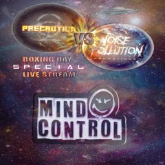 Mind Control - Precaution vs Noise Pollution (26/12/2020)