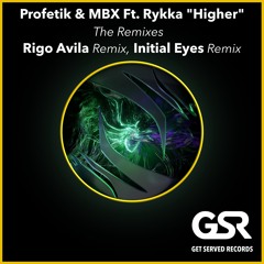 Profetik & MBX Feat Rykka - Higher (Rigo Avila Radio Remix)