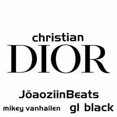 GL BLACK Feat  MIKEY VANHAYLEN - CHRISTIAN DIOR