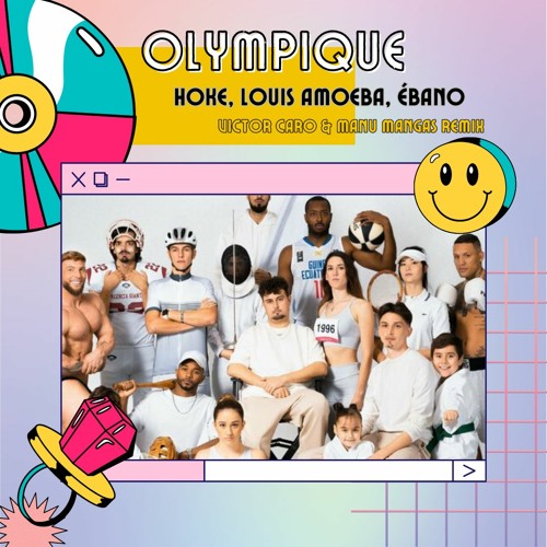 HOKE, Louis Amoeba & Ébano – Olympique (Victor Caro & Manu Mangas Remix)