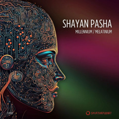 PREMIERE: Shayan Pasha - Millennium [Savetheplanet]