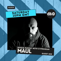 Rogue Puppet Ep00 with Cyprusian - Guest mix by Maul