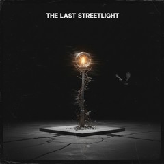 «The Last Streetlight» — Последний Фонарь