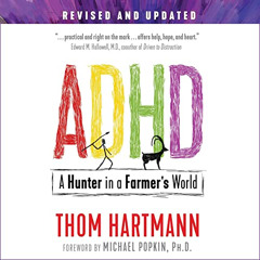 Read KINDLE 💘 ADHD: A Hunter in a Farmer’s World, 3rd Edition: A Hunter in a Farmer'