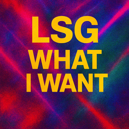 LSG-What i Want Mastered