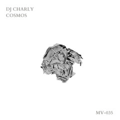 (MV-035) DJCHARLY - Cosmos