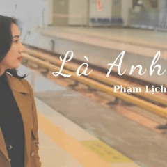 Phạm Lịch,  BMZ - Là Anh (Tu Tustist Trance Mix)