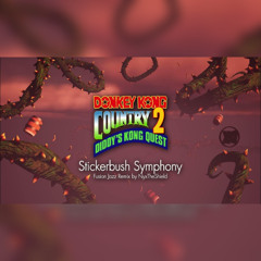 Donkey Kong Country - Stickerbush Symphony [Fusion Jazz Remix by NyxTheShield]