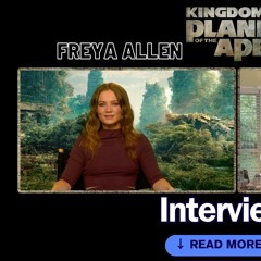 Freya Allen Q&A: Kingdom of the Planet of the Apes