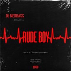 Dj Neobass - Rude Boy (oldschool newstyle series)