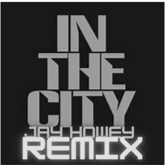 Charli XCX Feat Sam Smith - In The City (Jay Howey Remix)