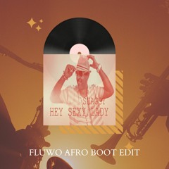 Shaggy - Hey Sexy Lady (Fluwo Afro Boot Edit)