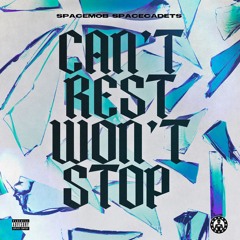 CAN'T REST WON'T STOP