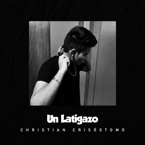 Un Latigazo (TIKTOK) - Christian Crisóstomo