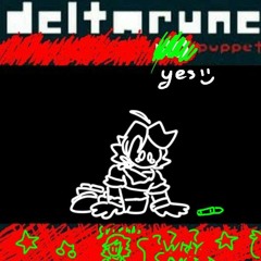 [Deltarune: yes Puppet] ᶦ ᵈᵒⁿ'ᵗ ʳᵉᵐᵉᵐᵇᵉʳ ᵗʰᵉᶦʳ ᶠᵃᶜᵉˢ.