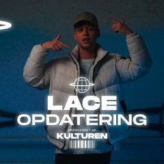 LACE    OPDATERING (Prod. FEJER)