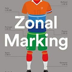 [FREE] EBOOK 📗 Zonal Marking: From Ajax to Zidane, the Making of Modern Soccer by  M