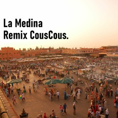 La Medina Remix CousCous
