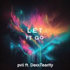 Let It Go (ft. DexxTearity)