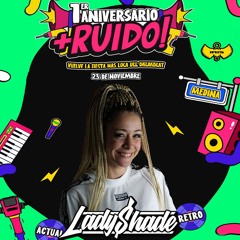 1 º Aniversario +RUIDO Lady Shade