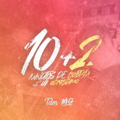 10+2 MINUTOS DE 130BPM PART 2 ((DJ MG))