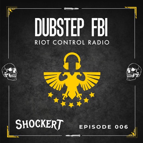 Riot Control Radio 006 - ShockerT