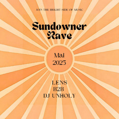 Lens b2b DJ Unholy Sundowner Rave Vol.III (Trance/Groove)