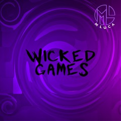 Wicked Game (M LUCA RemiX)