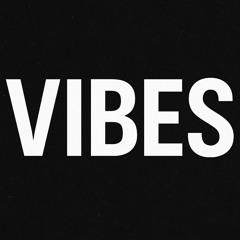 VIBES