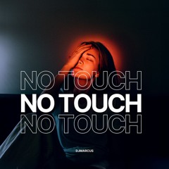 DJMarcus - No Touch