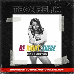 Diplo, Sleepy Tom - Be Right There (TDon Remix)