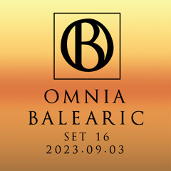 Omnia Balearic - Zenozmos - Set 16 - 2023.09.03